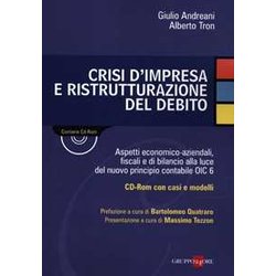 Crisi D'impresa E Ristrutturazione Del Debito. Con CD-ROM Crisi D'impresa E Ristrutturazione Del Debito. Con CD-ROM