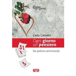 Ogni Giorno Un Pensiero. Ne Parlerai Camminando (Dt. 6, 7)