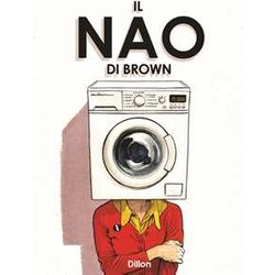 Il Nao Di Brown. Nuova Ediz. Il Nao Di Brown. Nuova Ediz.