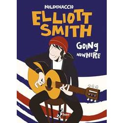 Elliott Smith. Going Nowhere Elliott Smith. Going Nowhere