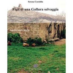 Figli Di Una Gallura Selvaggia (Amore Vince Morte) Figli Di Una Gallura Selvaggia (Amore Vince Morte)
