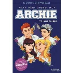 Archie. Il Cuore Di Riverdale (Vol. 5) Archie. Il Cuore Di Riverdale (Vol. 5)