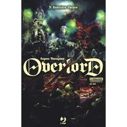 Il Guerriero Oscuro. Overlord (Vol. 2) Il Guerriero Oscuro. Overlord (Vol. 2)