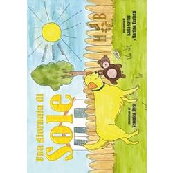Una Giornata Di Sole. In Caa (Comunicazione Aumentativa Alternativa). Ediz. A Colori Una Giornata Di Sole. In Caa (Comunicazione Aumentativa Alternativa). Ediz. A Colori