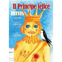 Il Principe Felice. In Caa (Comunicazione Aumentativa Alternativa) Il Principe Felice. In Caa (Comunicazione Aumentativa Alternativa)