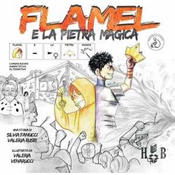 Flamel E La Pietra Magica. Ediz. Illustrata. Ediz. Caa