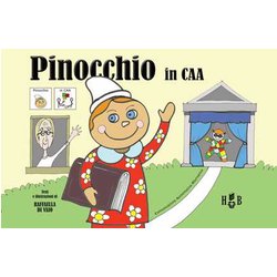 Pinocchio In Caa (Comunicazione Aumentativa Alternativa). Ediz. Illustrata