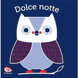 Dolce Notte. Il Mio Primo Libro Di Stoffa. Ediz. A Colori Dolce Notte. Il Mio Primo Libro Di Stoffa. Ediz. A Colori