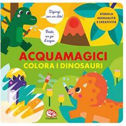 Colora I Dinosauri. Acquamagici. Ediz. A Colori Colora I Dinosauri. Acquamagici. Ediz. A Colori
