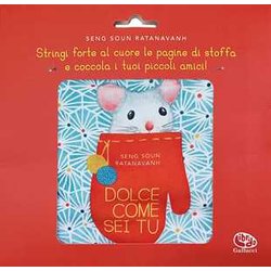 Dolce Come Sei Tu. Ediz. A Colori Dolce Come Sei Tu. Ediz. A Colori