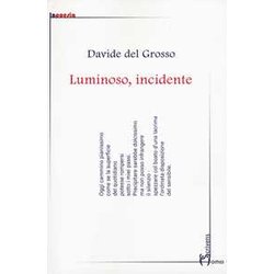 Luminoso, Incidente Luminoso, Incidente