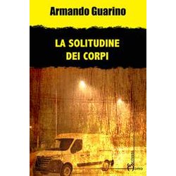 La Solitudine Dei Corpi La Solitudine Dei Corpi