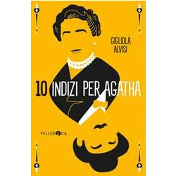 10 Indizi Per Agatha 10 Indizi Per Agatha
