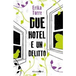 Due Hotel E Un Delitto