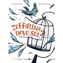 Zeffirina Dove Sei? Ediz. Ad Alta Leggibilità Zeffirina Dove Sei? Ediz. Ad Alta LeggibilitÃ