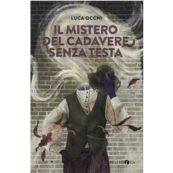 Il Mistero Del Cadavere Senza Testa
