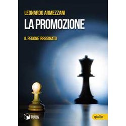 La Promozione. Il Pedone Irreginato
