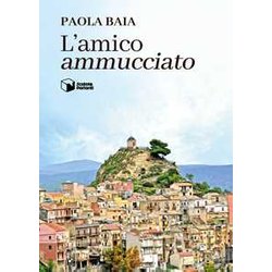 L'amico «Ammucciato» L'amico «Ammucciato»