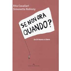 Se Non Ora Quando? Se Non Ora Quando?