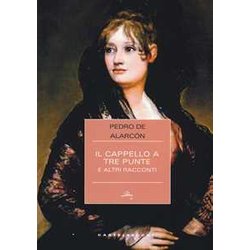 Il Cappello A Tre Punte E Altri Racconti Il Cappello A Tre Punte E Altri Racconti