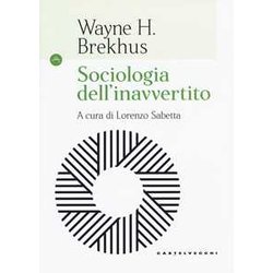 Sociologia Dell'inavvertito Sociologia Dell'inavvertito