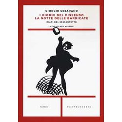 I Giorni Del Dissenso. La Notte Delle Barricate: Diari Del Sessantotto I Giorni Del Dissenso. La Notte Delle Barricate: Diari Del Sessantotto