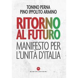 Ritorno Al Futuro: Manifesto Per L'unità D'italia Ritorno Al Futuro: Manifesto Per L'unità D'italia
