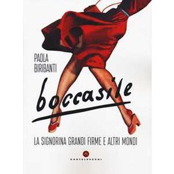 Boccasile. «La Signorina Grandi Firme» E Altri Mondi. Ediz. A Colori