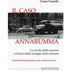Il Caso Annarumma: La Rivolta Delle Caserme E L’Inizio Della Strategia Della Tensione Il Caso Annarumma: La Rivolta Delle Caserme E L’Inizio Della Strategia Della Tensione