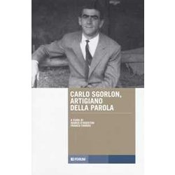 Carlo Sgorlon Artigiano Della Parola Carlo Sgorlon Artigiano Della Parola