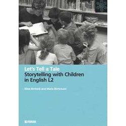 Let's Tell A Tale. Storytelling With Children In English L2 Let's Tell A Tale. Storytelling With Children In English L2