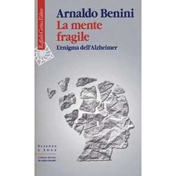La Mente Fragile. L'enigma Dell'alzheimer La Mente Fragile. L'enigma Dell'alzheimer