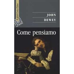 Come Pensiamo Come Pensiamo