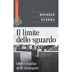Il Limite Dello Sguardo. Oltre I Confini Dell'immagine Il Limite Dello Sguardo. Oltre I Confini Dell'immagine