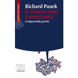 Il Mistero Sotto I Nostri Piedi. L'enigma Della Gravità Il Mistero Sotto I Nostri Piedi. L'enigma Della GravitÃ
