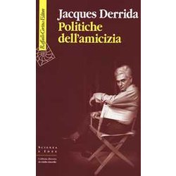 Politiche Dell'amicizia Politiche Dell'amicizia