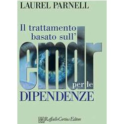 Il Trattamento Basato Sull'emdr Per Le Dipendenze Il Trattamento Basato Sull'emdr Per Le Dipendenze