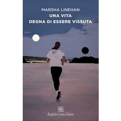 Una Vita Degna Di Essere Vissuta