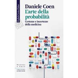 L'arte Della Probabilità . Certezze E Incertezze Della Medicina L'arte Della Probabilità . Certezze E Incertezze Della Medicina