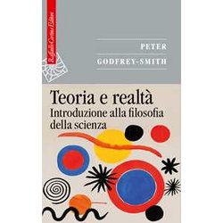 Teoria E Realtà . Introduzione Alla Filosofia Della Scienza Teoria E Realtà . Introduzione Alla Filosofia Della Scienza