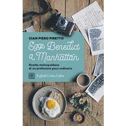 Eggs Benedict A Manhattan. Ricette Metropolitane Di Un Professore Poco Ordinario Eggs Benedict A Manhattan. Ricette Metropolitane Di Un Professore Poco Ordinario