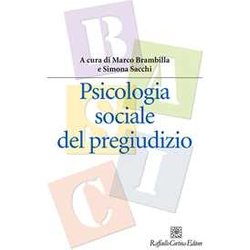 Psicologia Sociale Del Pregiudizio Psicologia Sociale Del Pregiudizio