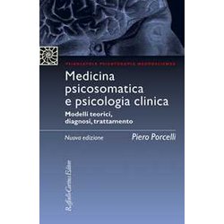Medicina Psicosomatica E Psicologia Clinica. Modelli Teorici, Diagnosi, Trattamento. Nuova Ediz. Medicina Psicosomatica E Psicologia Clinica. Modelli Teorici, Diagnosi, Trattamento. Nuova Ediz.
