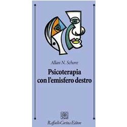 Psicoterapia Con L’Emisfero Destro Psicoterapia Con L’Emisfero Destro