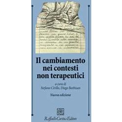 Il Cambiamento Nei Contesti Non Terapeutici. Nuova Ediz.