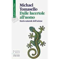 Dalle Lucertole All'uomo. Storia Naturale Dell'azione Dalle Lucertole All'uomo. Storia Naturale Dell'azione