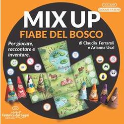 Mix Up. Fiabe Del Bosco. Per Giocare, Raccontare E Inventare. Ediz. A Colori Mix Up. Fiabe Del Bosco. Per Giocare, Raccontare E Inventare. Ediz. A Colori
