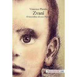 Zvanì. Il Fanciullino Di Casa Pascoli Zvanì. Il Fanciullino Di Casa Pascoli