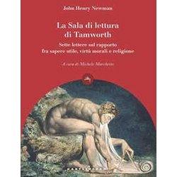 Sala Di Lettura Di Tamworth (La). Sette Lettere Sul Rapporto Fra Sapere Utile, Virtu' Morali E Religione Sala Di Lettura Di Tamworth (La). Sette Lettere Sul Rapporto Fra Sapere Utile, Virtu' Morali E Religione