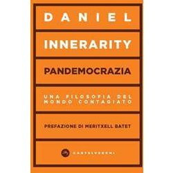Pandemocrazia. Una Filosofia Del Mondo Contagiato